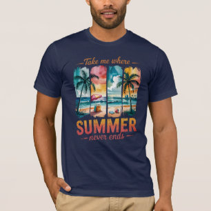 Take Me Where Summer Never Ends T-Shirt