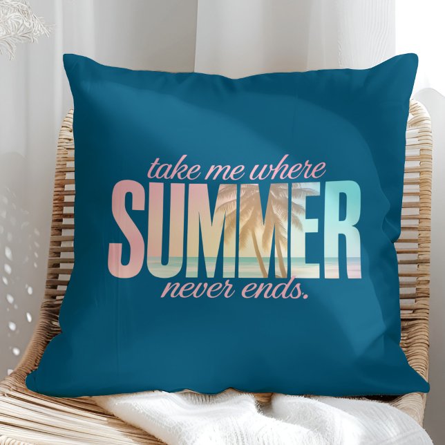 "Take Me Where Summer Never Ends" Tropical Quote Throw Pillow ("Take Me Where Summer Never Ends" Tropical Quote Throw Pillow on a sunny rattan armchair.)