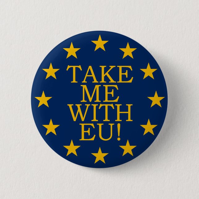 Take Me With EU Button (Front)