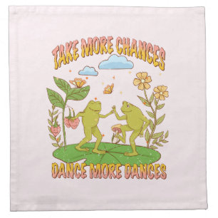 Take More Chances, Dance More Dances Cloth Napkin