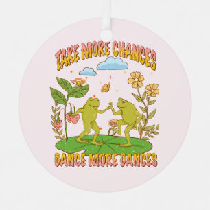 Take More Chances, Dance More Dances Metal Ornament