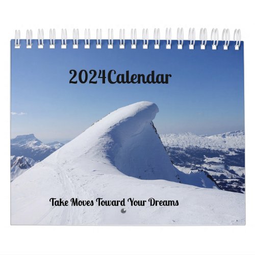 Take Moves Toward Your Dreams 2024 Calendar