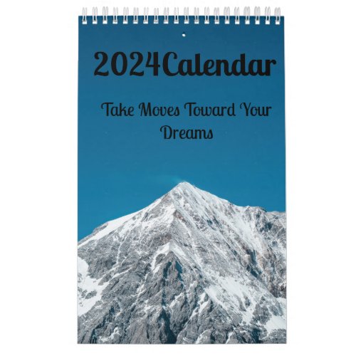 Take Moves Toward Your Dreams 2024 Calendar