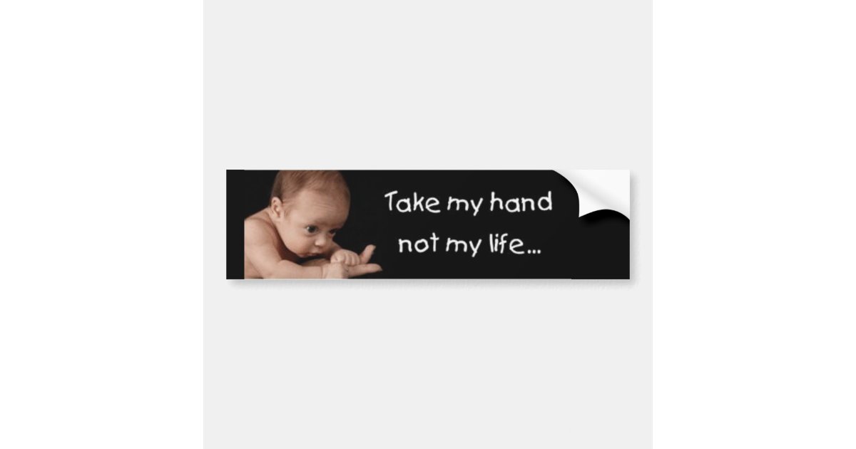 Take My Hand Bumper Sticker Zazzle Com