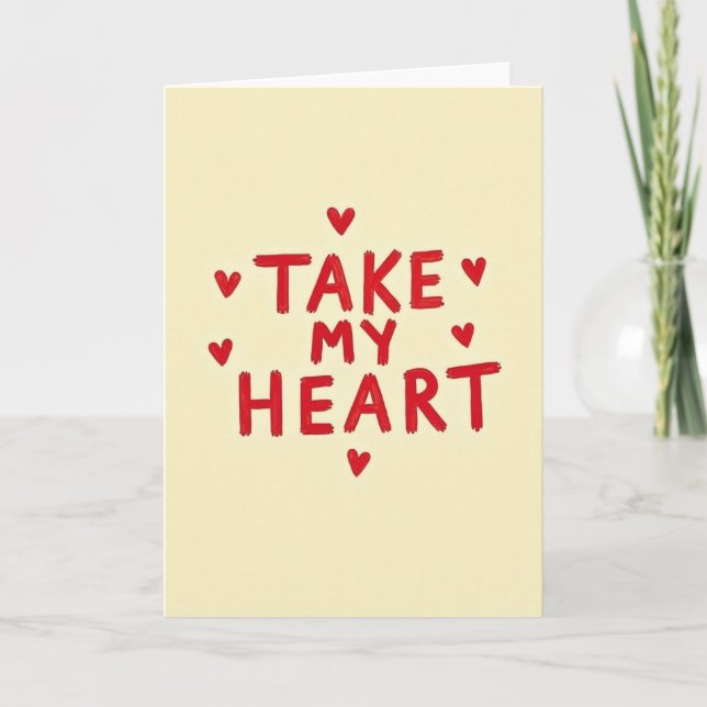 Take My Heart Simple Love Card (Front)