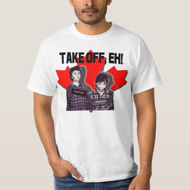 Take Off Eh! - Bob &  Doug McKenzie - Strange Brew T-Shirt (Front)