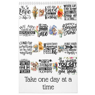 Take one day at a time calendar