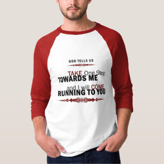 Take One Step Towards Me T-Shirt