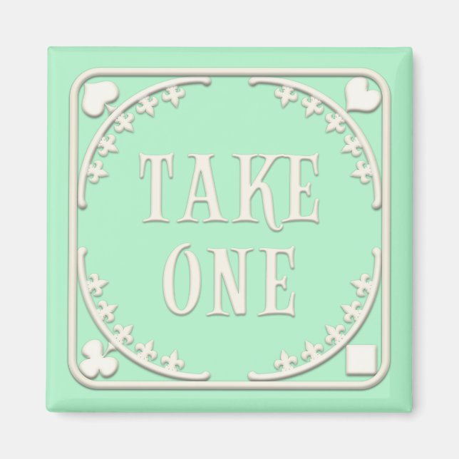 "Take One" Wonderland Tea Party Enticing Green Magnet (Front)