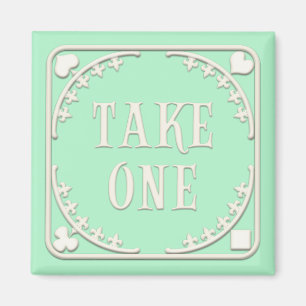 "Take One" Wonderland Tea Party Inviting Green Magnet
