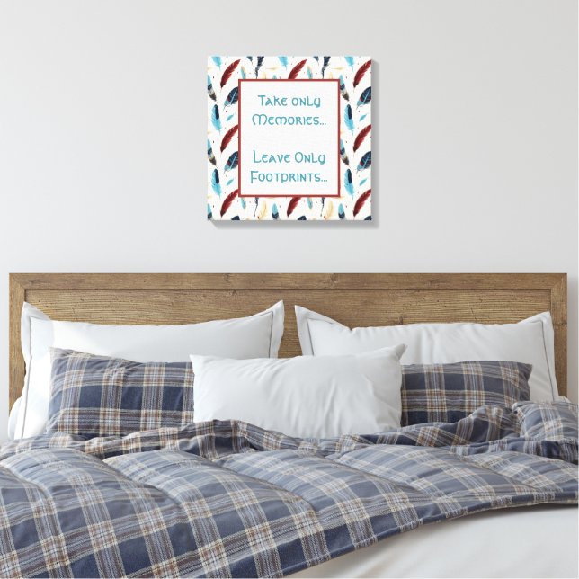 Take Only Memories. Leave Only Footprints Feather Canvas Print (Insitu(Bedroom))