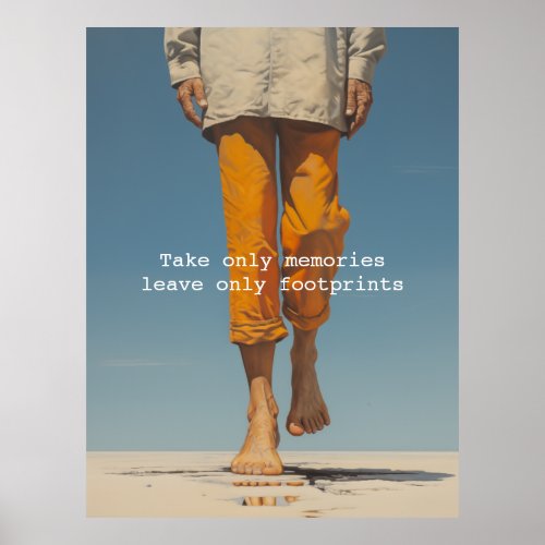 Take only memories leave only footprints poster