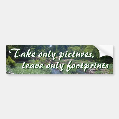 Take only pictures leave only footprints bumper sticker