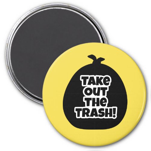 Take out the Trash Magnet