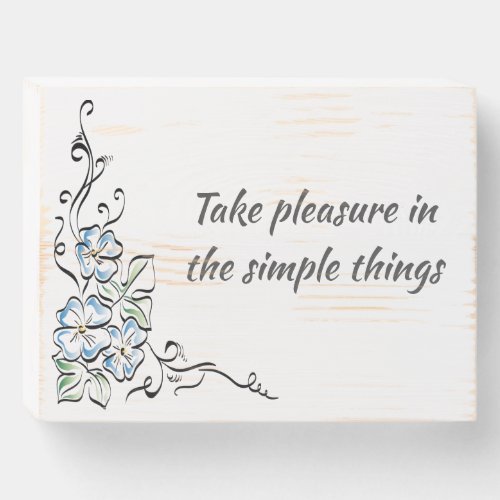 Take pleasure in the small things wooden box sign