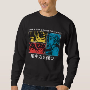 Take risk  sweatshirt