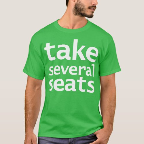 Take Several Seats Gen Z Slang T_Shirt