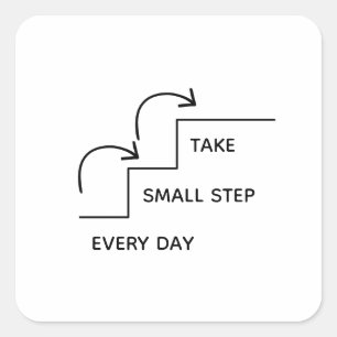 Take Small Steps Every Day – Minimalist Motivation Square Sticker