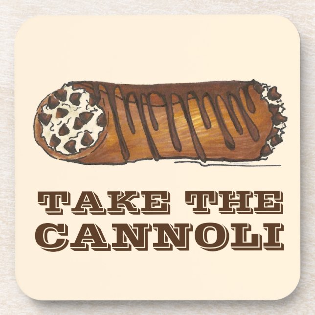 Take the Cannoli Italian Chocolate Chip Pastry Beverage Coaster (Front)