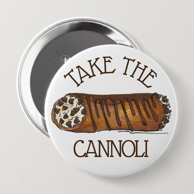 Take The Cannoli Italian Chocolate Chip Pastry Button (Front & Back)