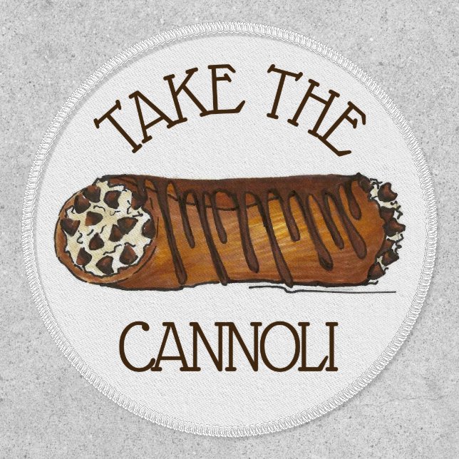 Take The Cannoli Italian Chocolate Chip Pastry Patch (Front)
