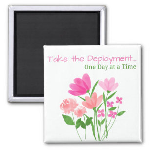 Take the Deployment One Day at a Time Magnet