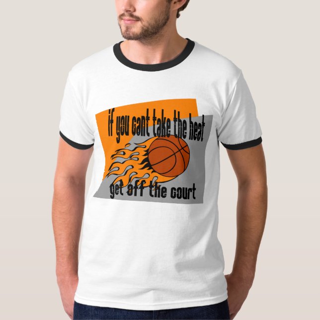 Take the Heat - Basketball T-Shirt (Front)