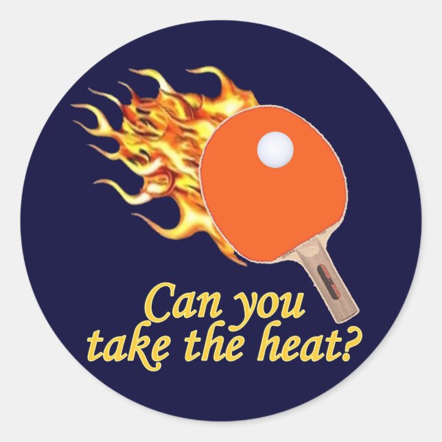 Take the Heat Flaming Ping Pong Classic Round Sticker (Front)