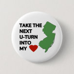 Take the next U-turn into my heart Button