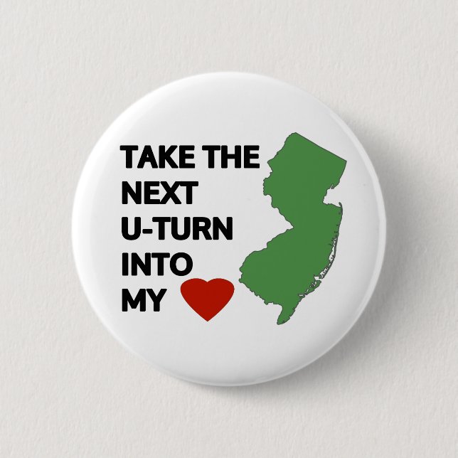 Take the next U-turn into my heart Button (Front)