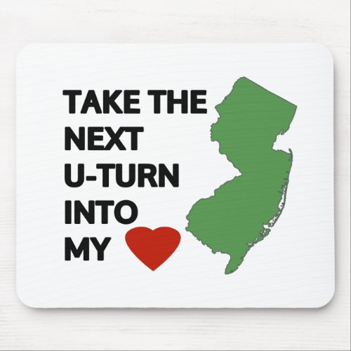Take the next U_turn into my heart Mouse Pad