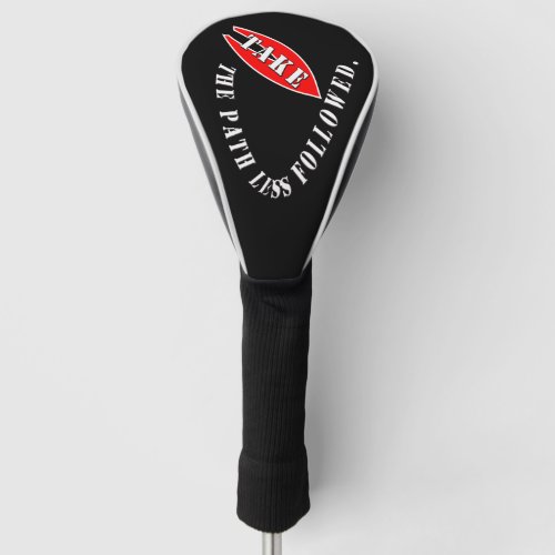 Take the path less followed  golf head cover