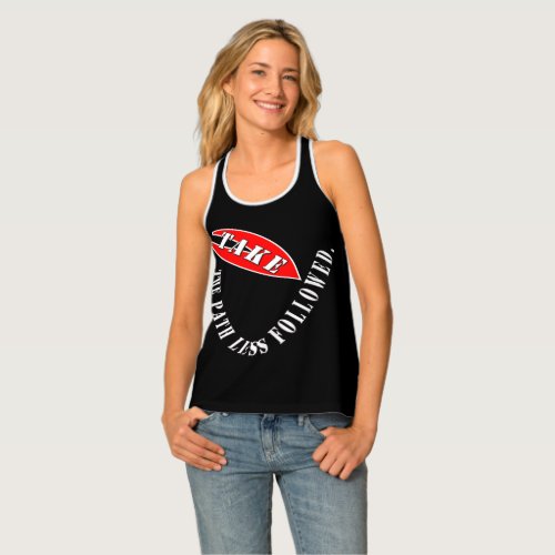 Take the path less followed   tank top