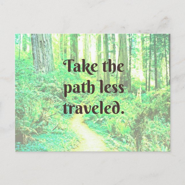 Take the path less traveled postcard (Front)