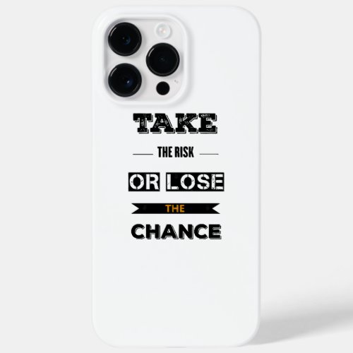 Take The risk Or Lose The Chance  Case_Mate iPhone 14 Pro Max Case