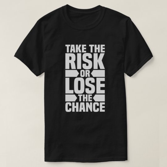 risk happy t shirt