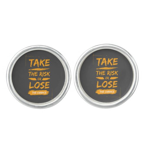 take the risk or lose the chance cufflinks