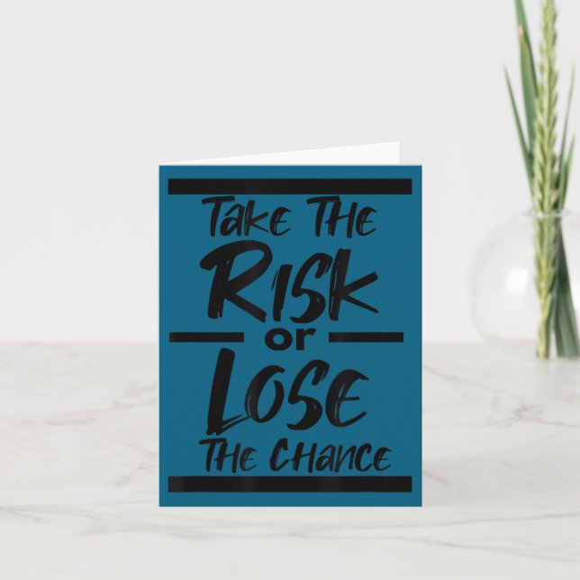Take The Risk Or Lose The Chance - Motivational Co Card (Front)