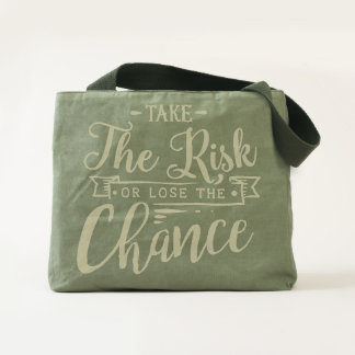 Take the Risk or Lose the Chance Tote