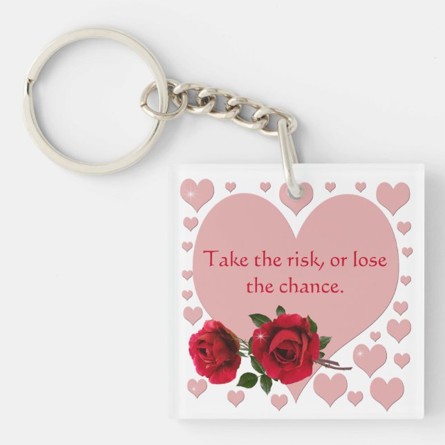Take The Risk Quote Pink Hearts Red Roses Keychain (Front)