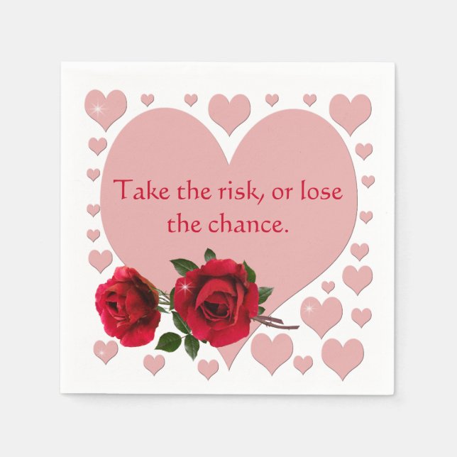 Take The Risk Quote Pink Hearts Red Roses Napkins (Front)