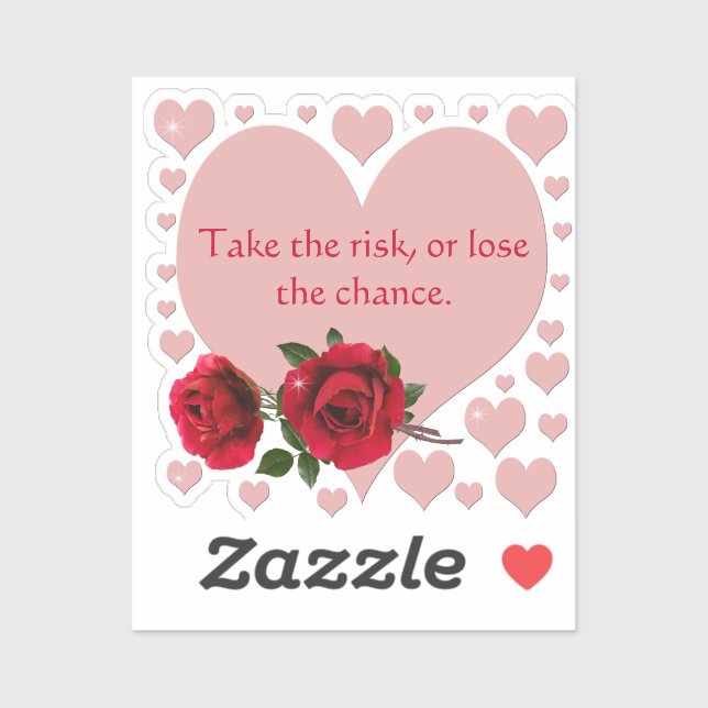 Take The Risk Quote Pink Hearts Red Roses Sticker (Sheet)