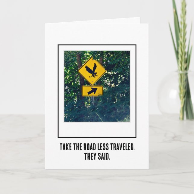Take the Road Less Traveled Greeting Card (Front)