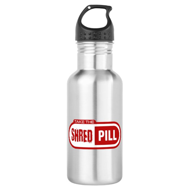 Take The Shred Pill Stainless Steel Water Bottle (Front)