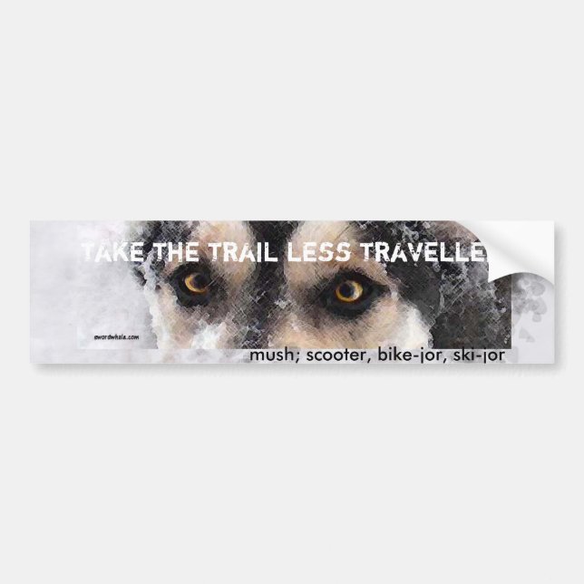 take the trail less travelled bumper sticker (Front)