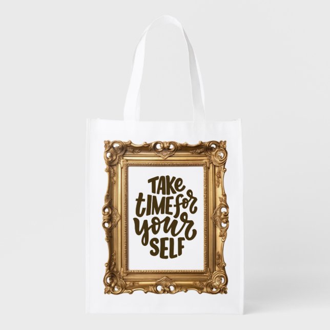 “Take Time for Yourself” – Mindfulness Quote  Grocery Bag (Front)
