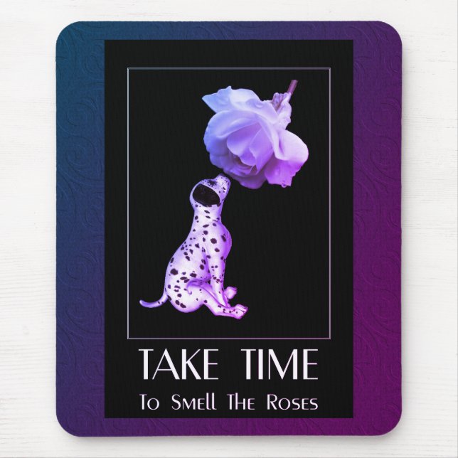 Take Time Puppy And Rose Inspirational Mouse Pad (Front)