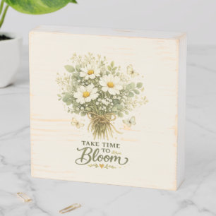 Take Time to Bloom Bouquet Design Wooden Box Sign