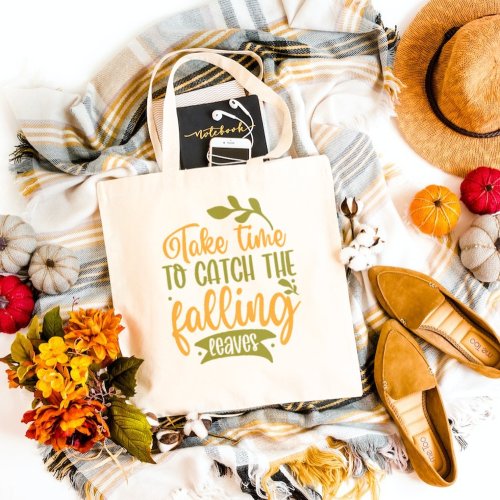 Take Time To Catch The Falling Leaves Tote Bag