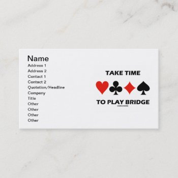 Take Time To Play Bridge (four Card Suits) by wordsunwords at Zazzle